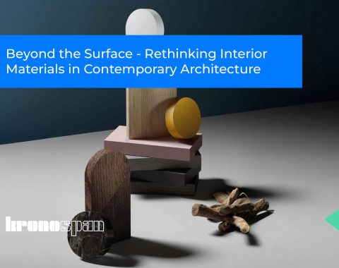 Beyond the Surface – Rethinking Interior Materials in Contemporary Architecture Beyond the Surface – Rethinking Interior Materials in Contemporary Architecture